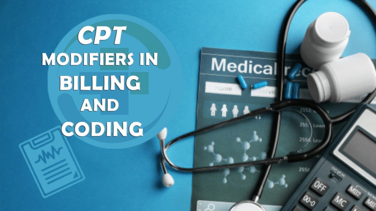 CPT MODIFIERS IN BILLING AND CODING