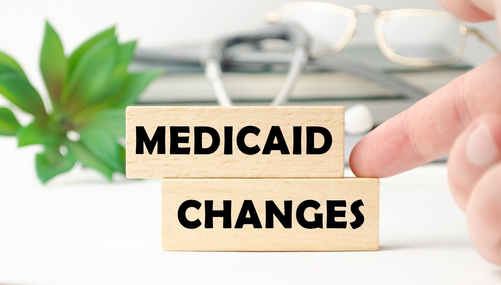 Biggest Medicaid Changes for 2023 
