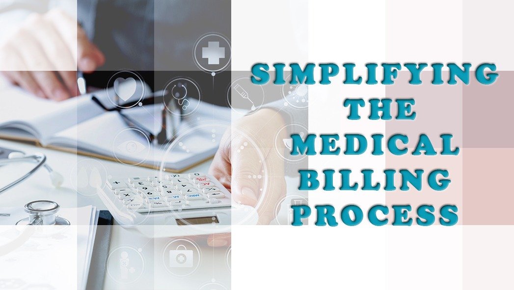 Simplifying the Medical Billing Process