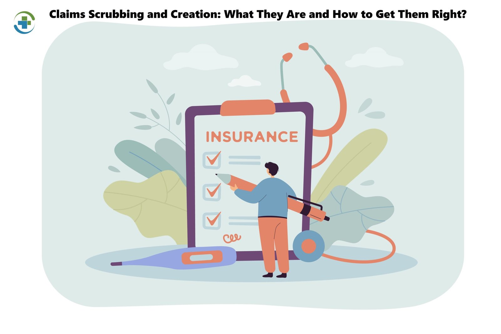 Claim scrubbers and claim creation: What They Are and How to Get Them Right?