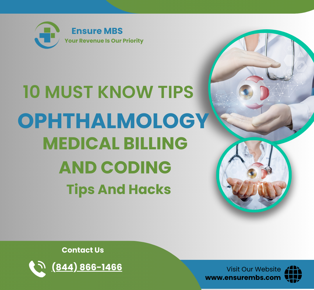 10 Must know Challenges Ophthalmology Medical Billing and Coding: Tips And Hacks medical billing services www.ensurembs.com