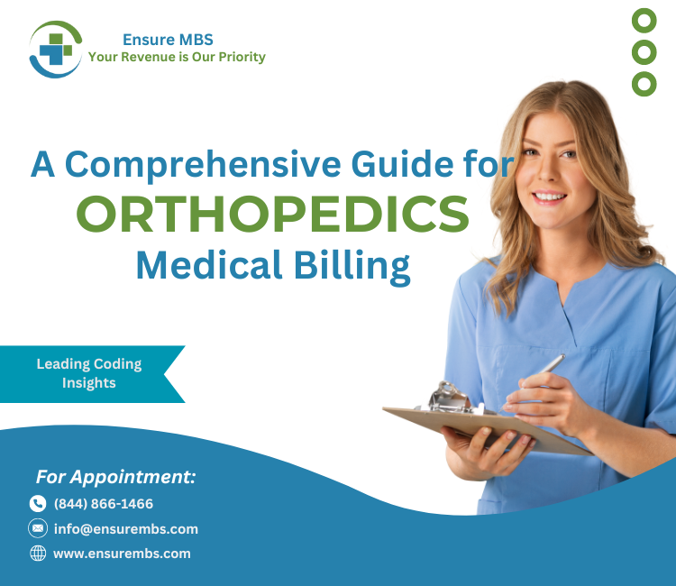 A Comprehensive Guide for Orthopedics Medical Billing Leading Coding Insights