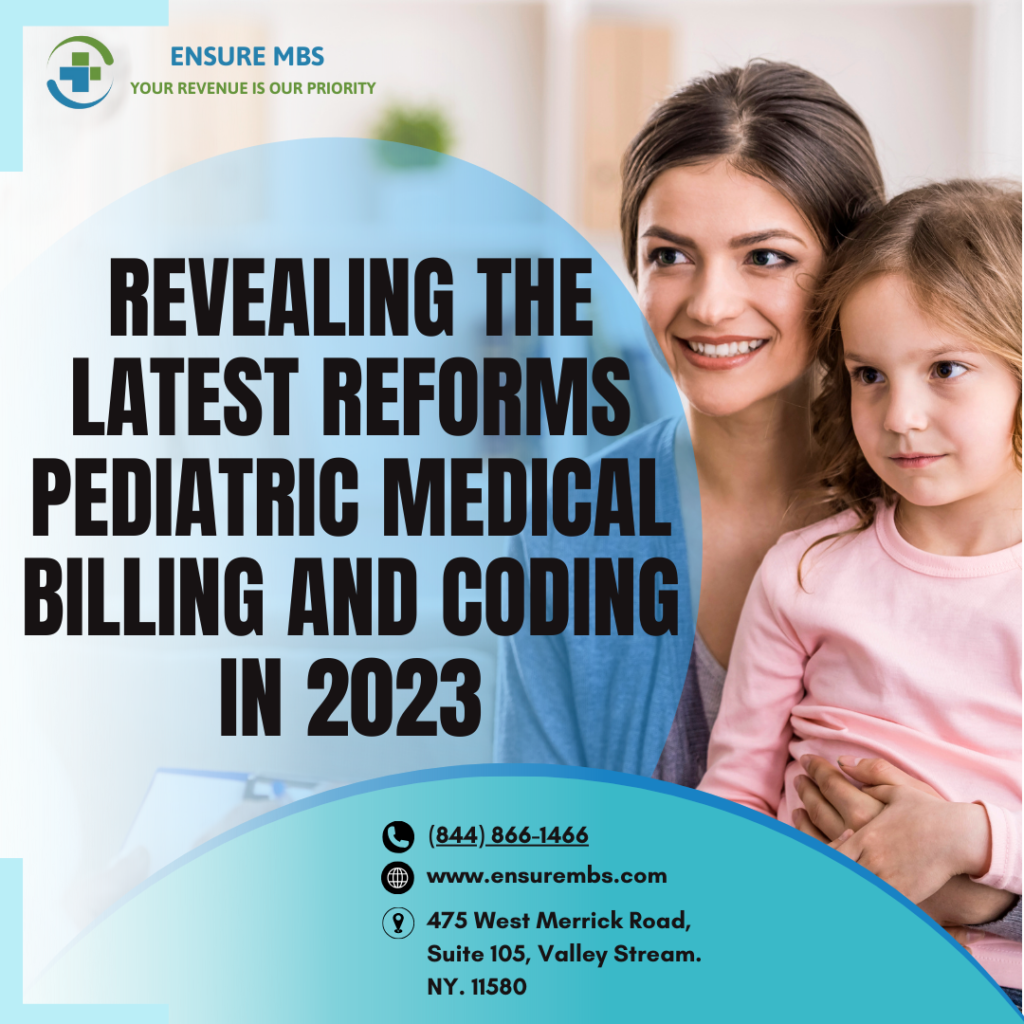 Revealing the Latest Reforms: Pediatric Medical Billing and Coding In 2023